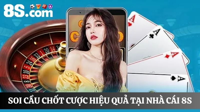 phương pháp soi cầu kiếm tiền với 8S