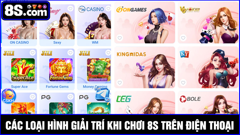 Các loại hình giải trí chơi 8S trên điện thoại