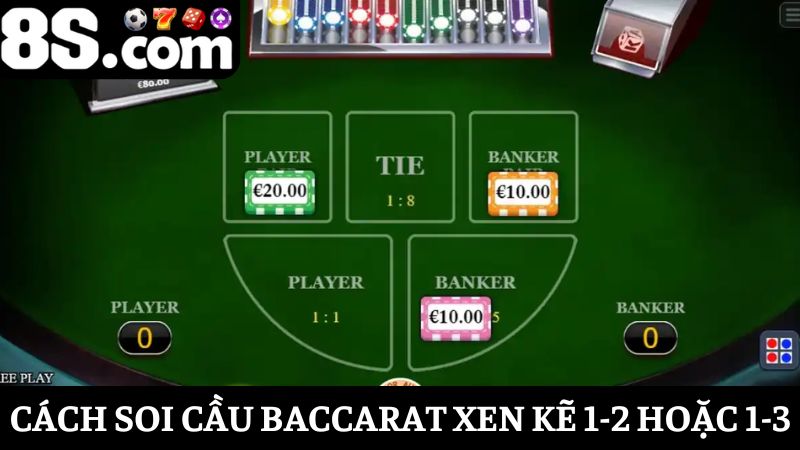 cách soi cầu Baccarat theo nhịp 1-2 hoặc 1-3