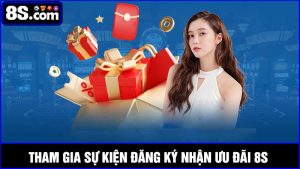 đăng ký nhận ưu đãi 8S