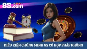 điều kiện chứng minh 8S có hợp pháp không