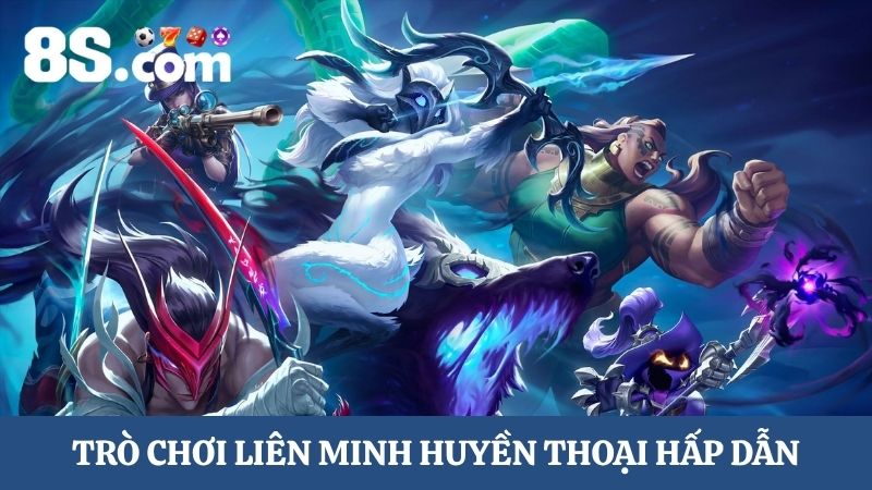 cá cược Esport 8S Liên Minh Huyền Thoại