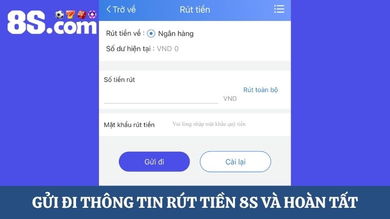 Gửi đi thông tin rút tiền 8S