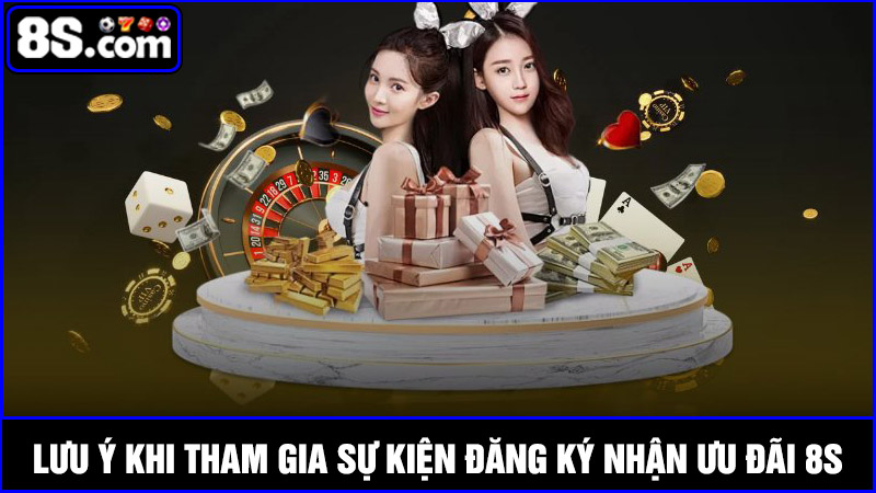 lưu ý đăng ký nhận ưu đãi 8S