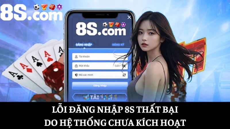 Lỗi đăng nhập 8S do hệ thống chưa kích hoạt