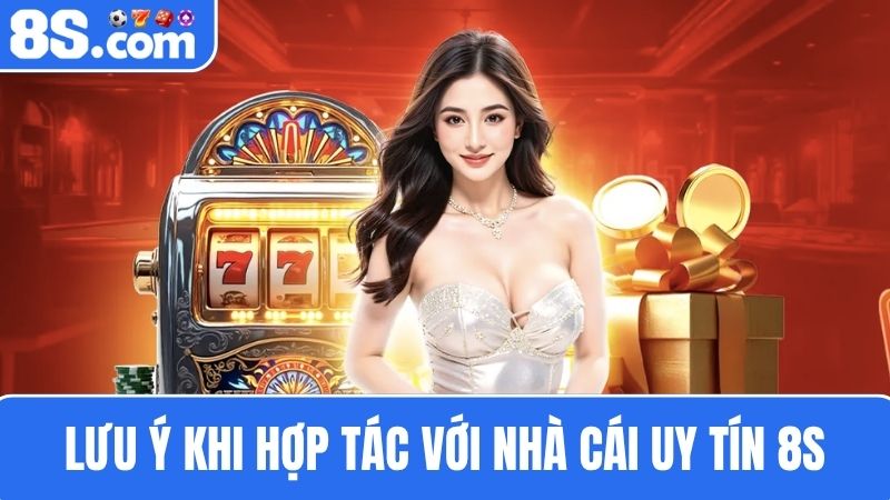 Lưu ý cho cộng tác viên 8S