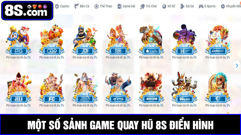 sảnh game quay hũ 8S 