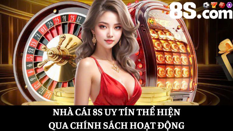 nhà cái 8S uy tín không