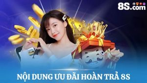 Nội dung khuyến mãi hoàn trả 8S