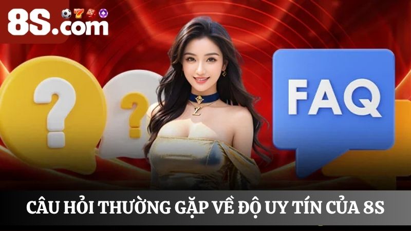 câu hỏi thường gặp về độ uy tín của nhà cái
