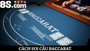 Tổng hợp cách soi cầu Baccarat