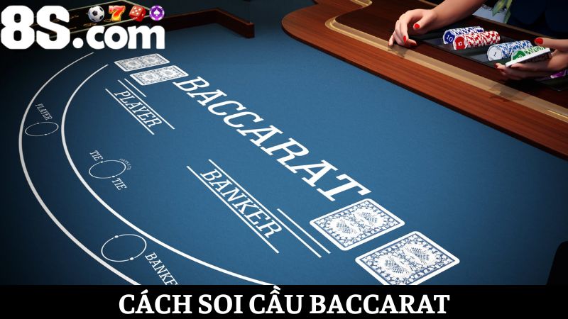 Tổng hợp cách soi cầu Baccarat